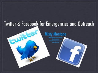 Twitter & Facebook for Emergencies and Outreach
                     Misty Montano
                       9NEWS Digital Content Manager
                              @mistymontano
                        facebook/mistymontano.news
                              www.9news.com
 