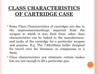 Class Characteristics Forensic Example FIREARMS IDENTIFICATION FINAL- Forensic Ballistics | PPTX