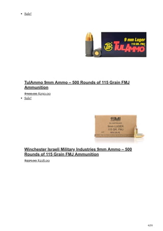 4/20
Sale!
TulAmmo 9mm Ammo – 500 Rounds of 115 Grain FMJ
Ammunition
$300.00 $290.00
Sale!
Winchester Israeli Military Industries 9mm Ammo – 500
Rounds of 115 Grain FMJ Ammunition
$225.00 $218.00
 