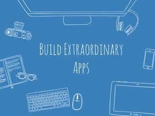 BuildExtraordinary
Apps
 