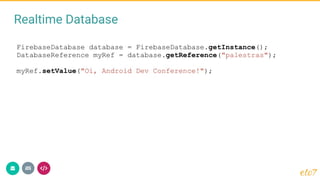 Realtime Database
 