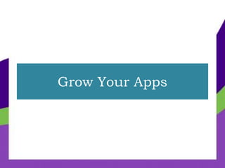 Grow Your Apps
 