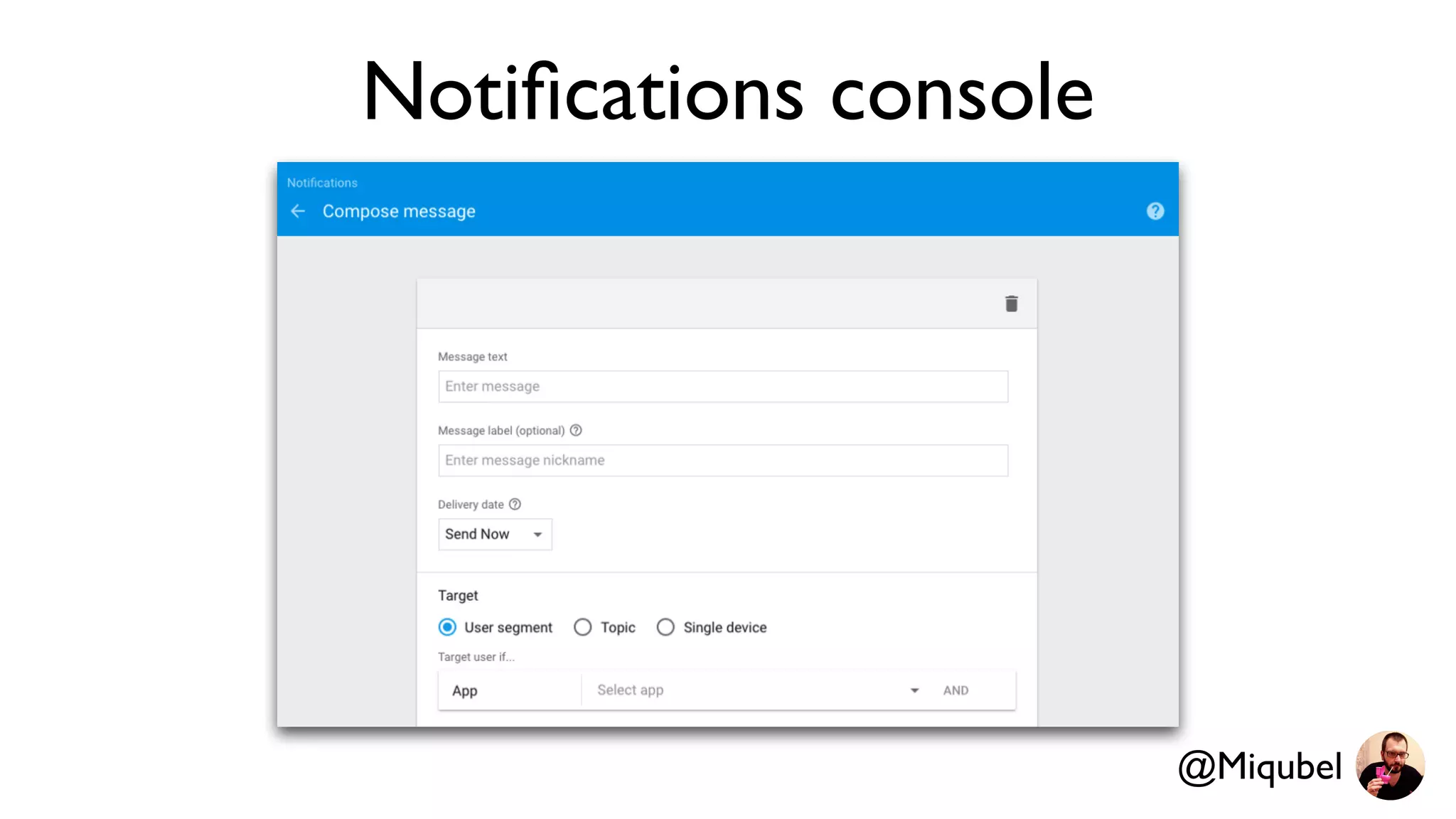 Notiﬁcations console
@Miqubel
 