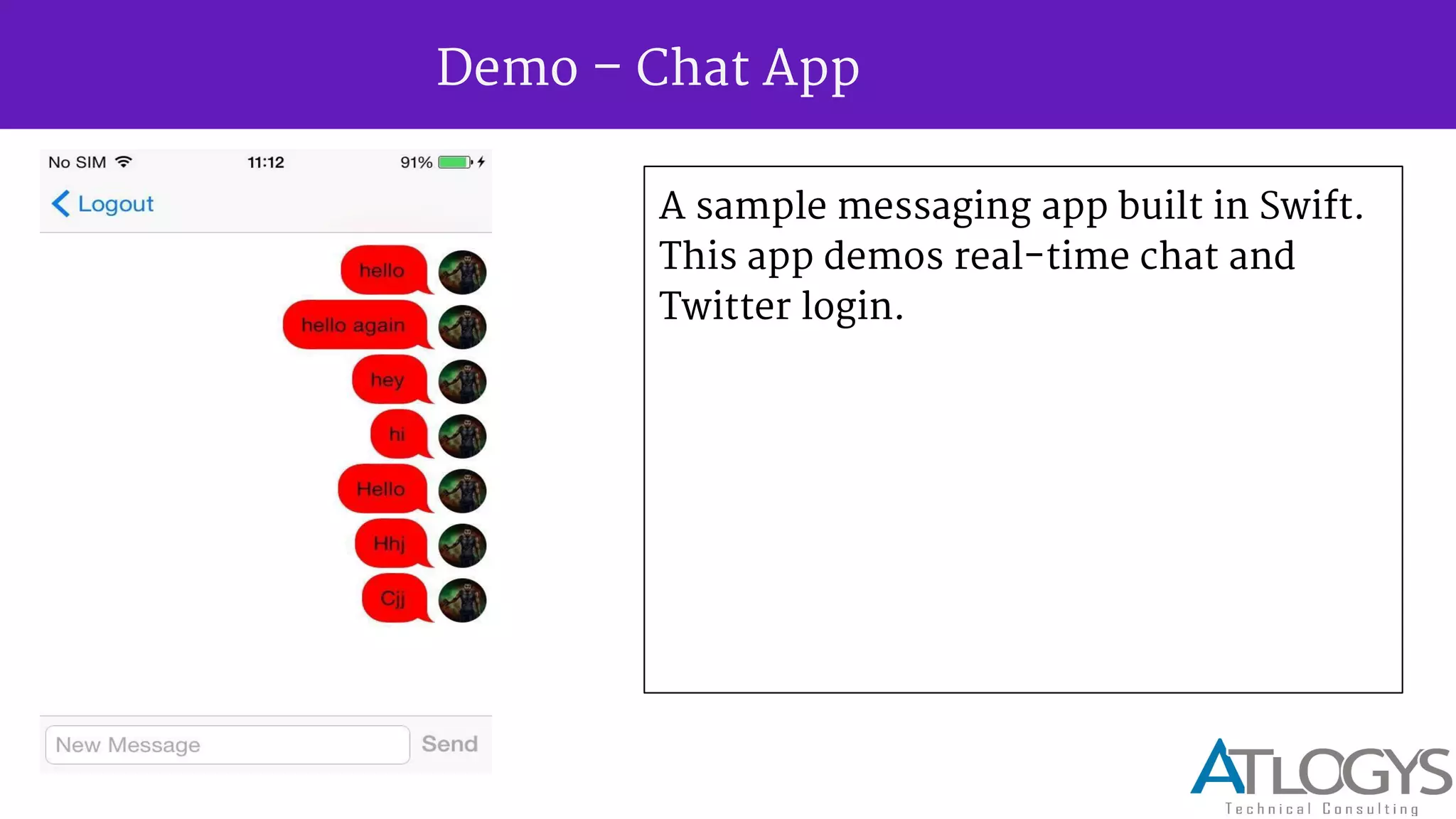 Demo Chat App
A sample messaging app built in Swift.
This app demos real-time chat and
Twitter login.
 