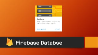 Firebase Databse
 