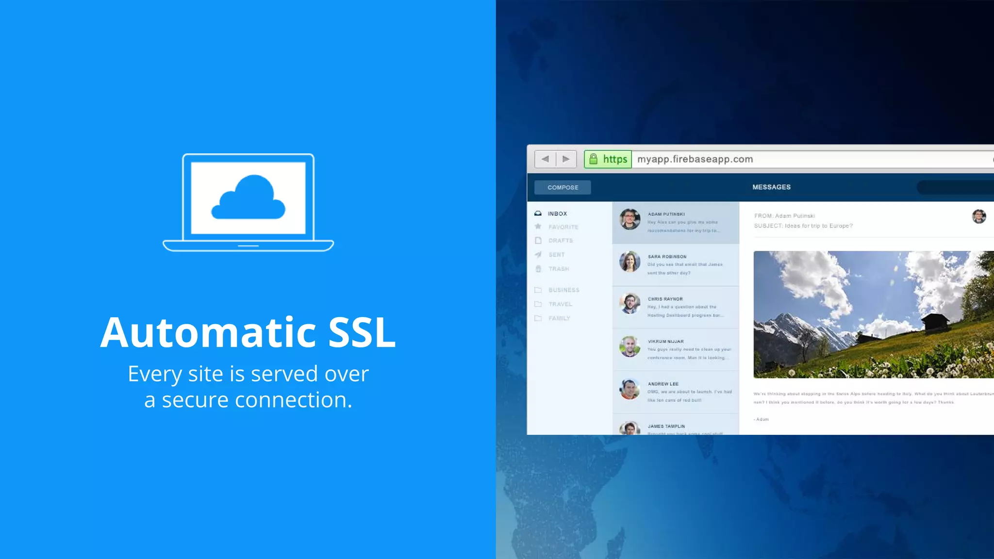 Automatic SSL
Every site is served over
a secure connection.
 