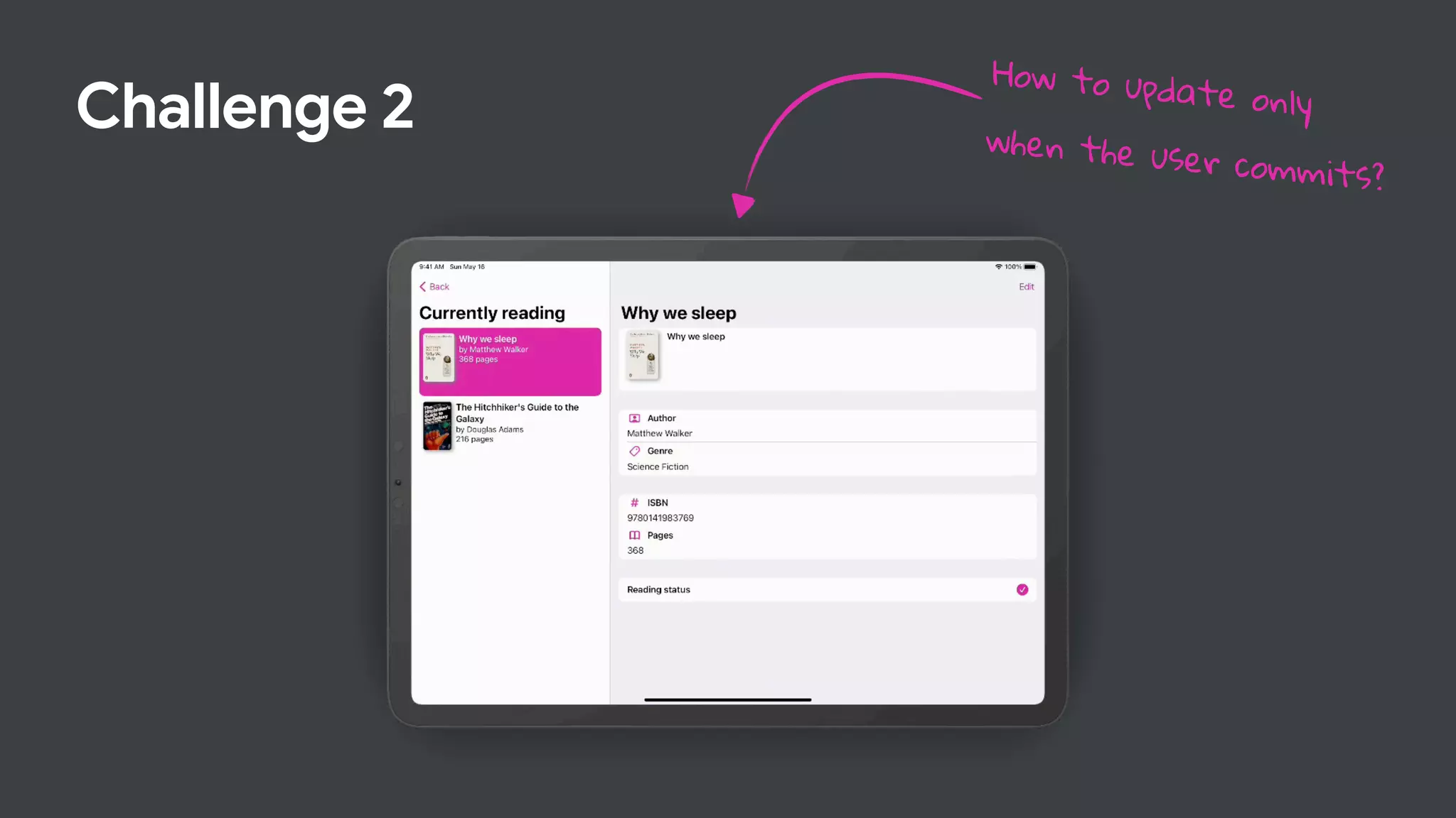 Challenge 2
How to update only
when the user commits?
 