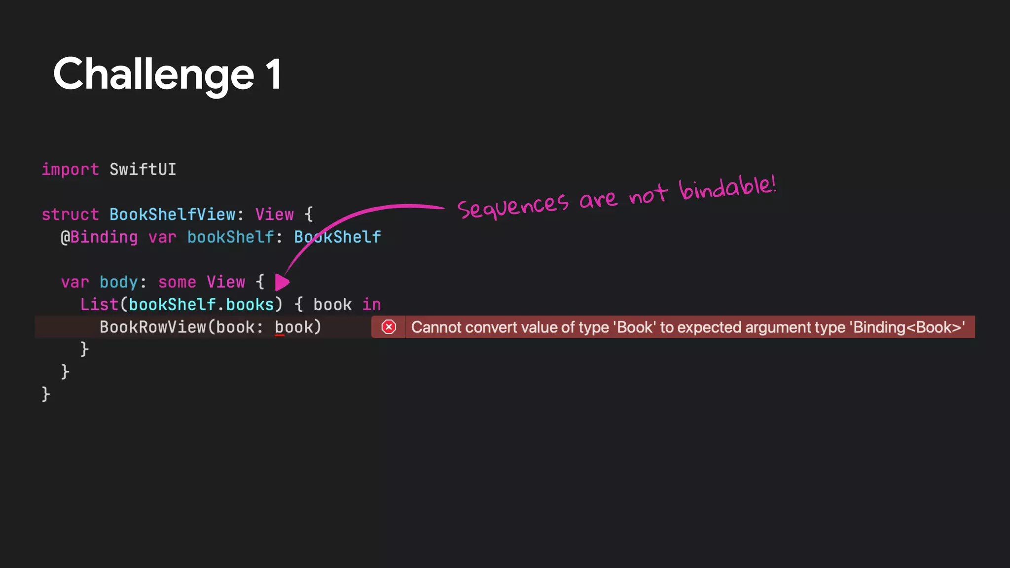 Challenge 1
Sequences are not bindable!
 