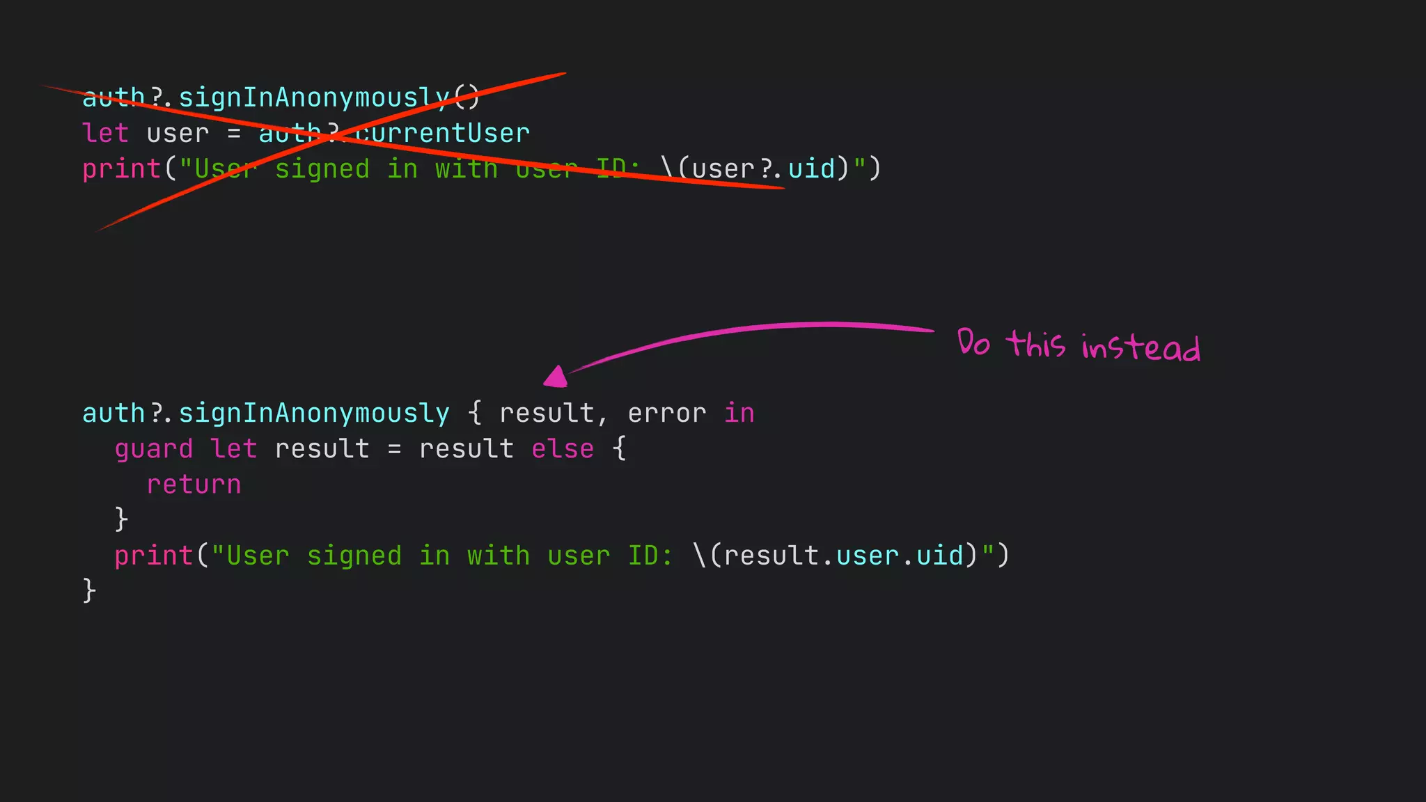 auth!$signInAnonymously()
let user = auth!$currentUser
print("User signed in with user ID: (user!$uid)")
auth!$signInAnonymously { result, error in
guard let result = result else {
return
}
print("User signed in with user ID: (result.user.uid)")
}
Do this instead
 