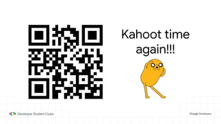 Kahoot time
again!!!
 