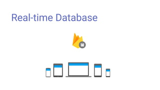 Real-time Database
 