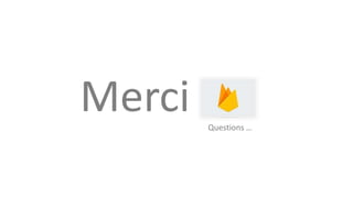 Merci Questions …
 