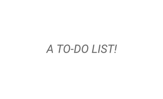 A TO-DO LIST!