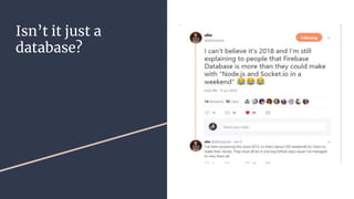 Isn’t it just a
database?
 