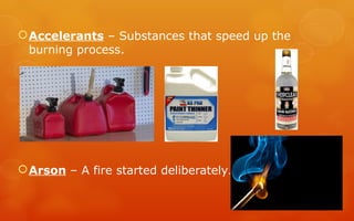 arsonandfirebasicsforensicsclass1234.ppt