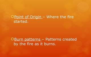 Fire Origin Form arsonandfirebasicsforensicsclass1234.ppt