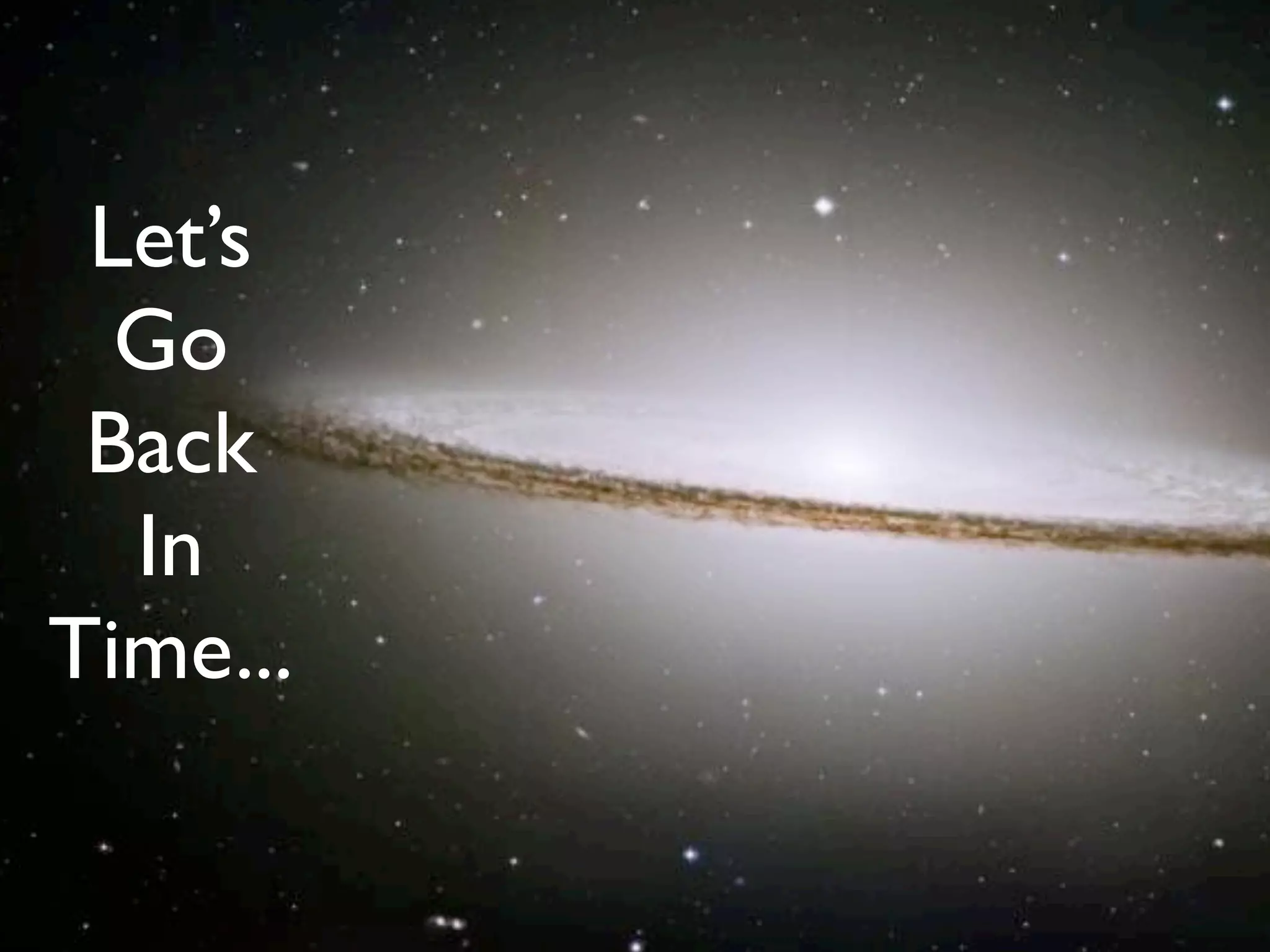 Let’s
  Go
 Back
  In
Time...

Dave Ross :: West Suburban Chicago PHP Meetup :: July 2, 2009 :: suburbanchicagophp.org
 