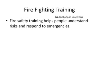 Comprehensive Fire Fighting Training: Safety, Prevention, and Response ...