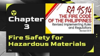 Chapter
3
Fire Safety for
Hazardous Materials
JTA
 