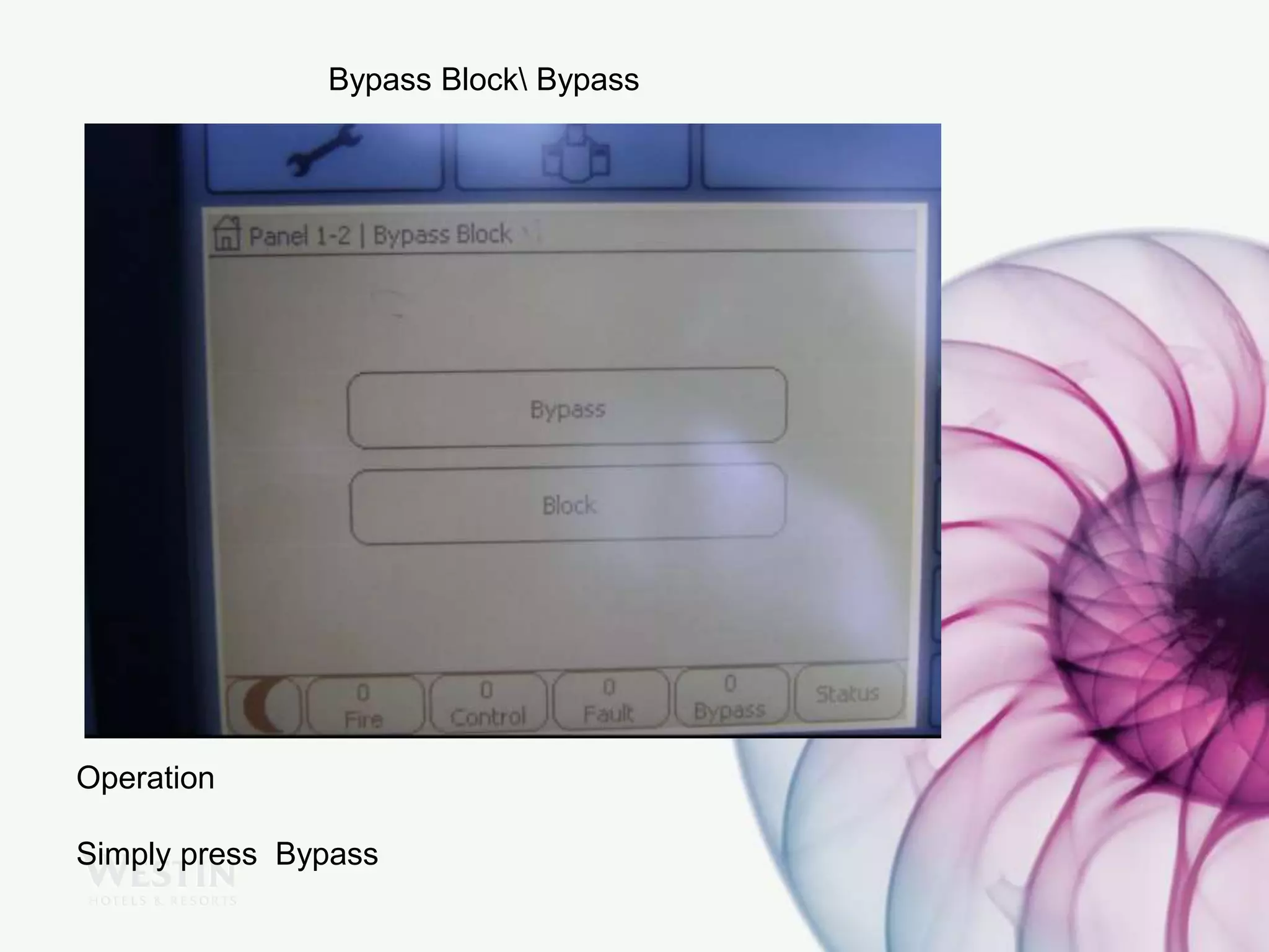Bypass Block Bypass
Operation
Simply press Bypass
 