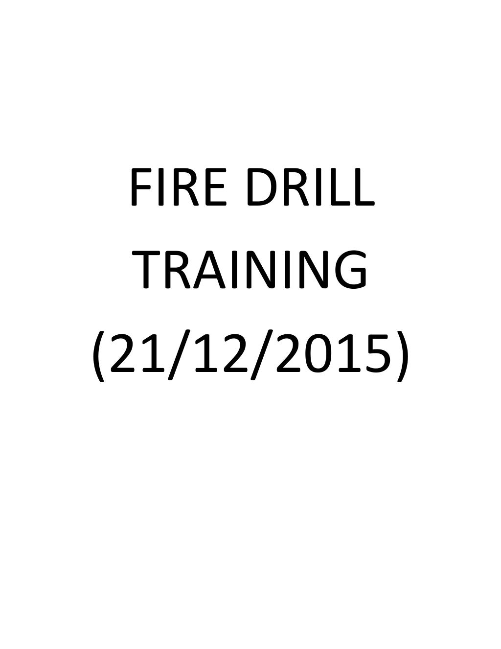 Fire drill training