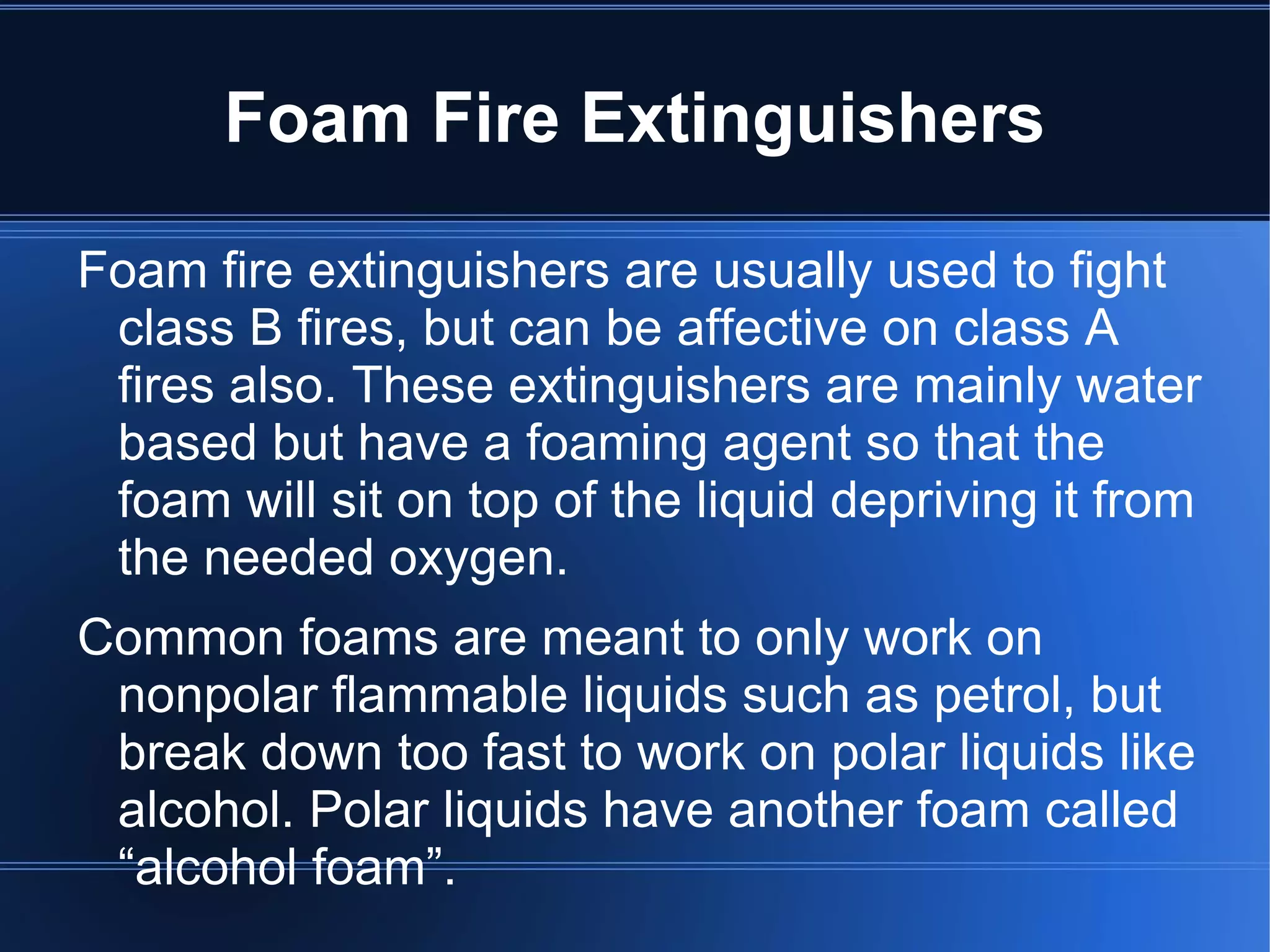 Classification of Fires Class A – Used for putting out fires fueled by general materials such as wood and paper, and are usually a mixture of water and carbon dioxide. The symbol used to identify this is a triangle around the letter A. 