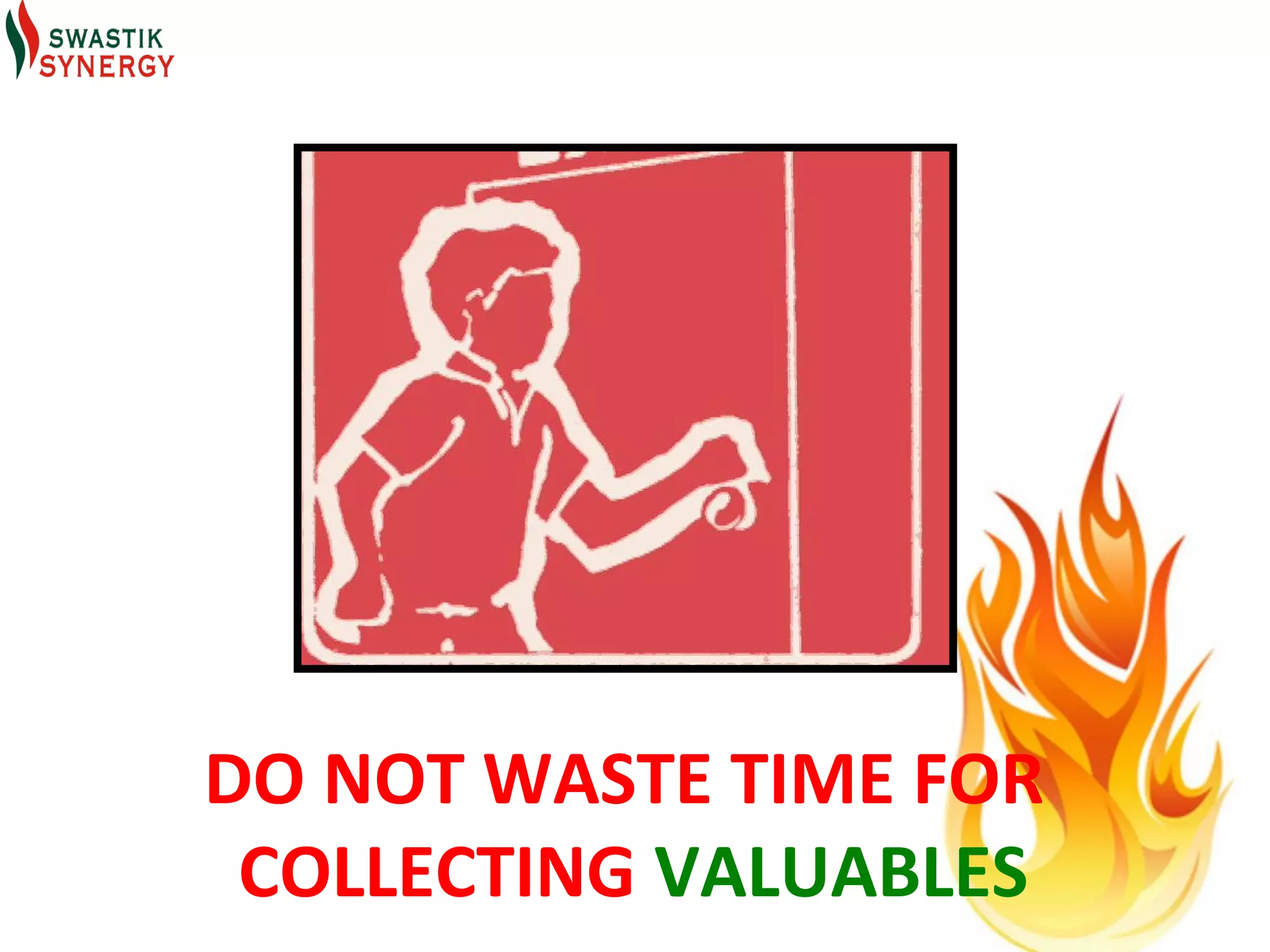 DO NOT WASTE TIME FOR
 COLLECTING VALUABLES
 