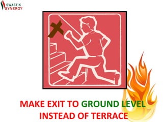 MAKE EXIT TO GROUND LEVEL
   INSTEAD OF TERRACE
 