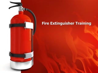Fire Extinguisher Training
 