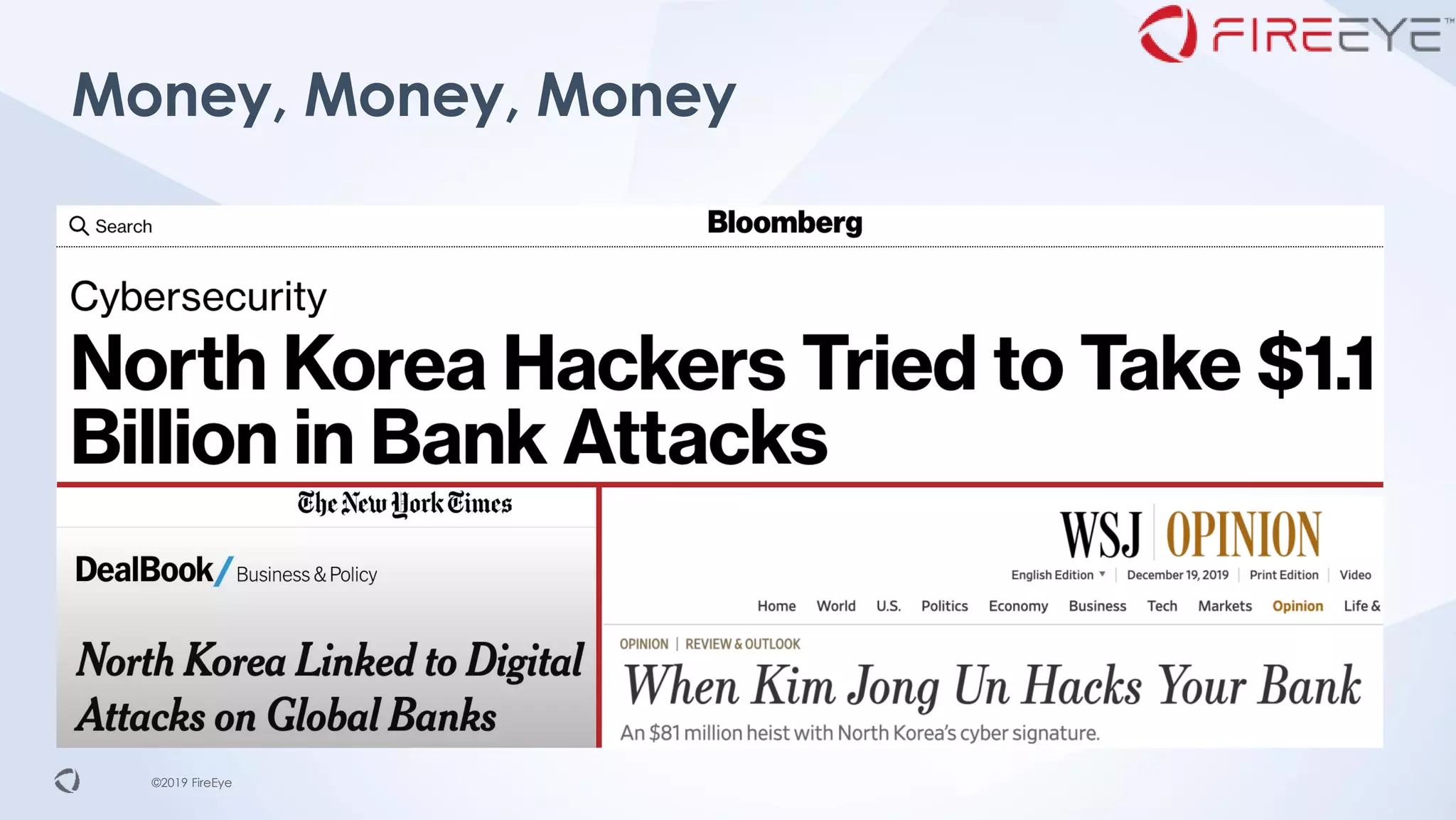 ©2019 FireEye©2019 FireEye
Money, Money, Money
 