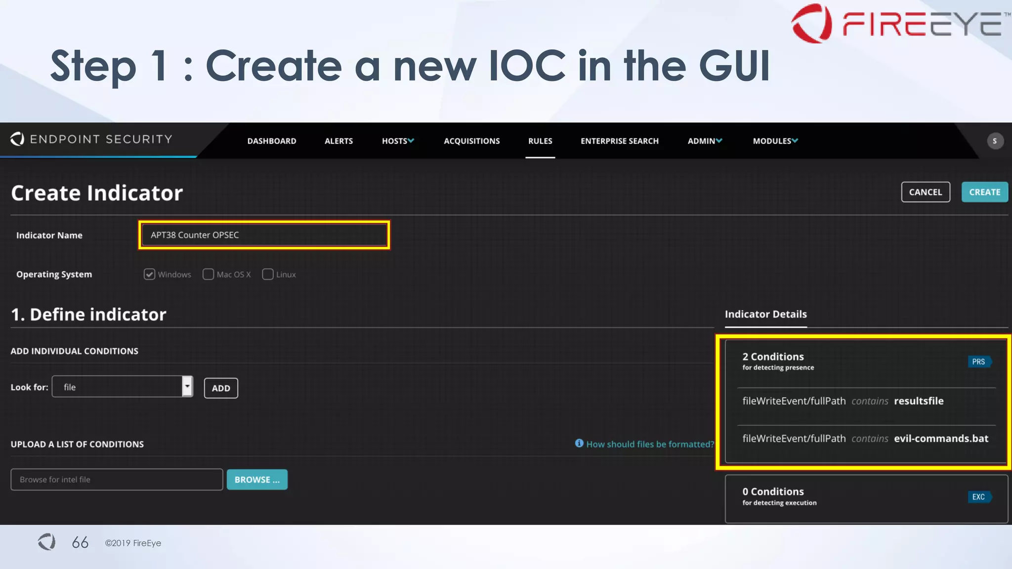 ©2019 FireEye©2019 FireEye
Step 1 : Create a new IOC in the GUI
66
 