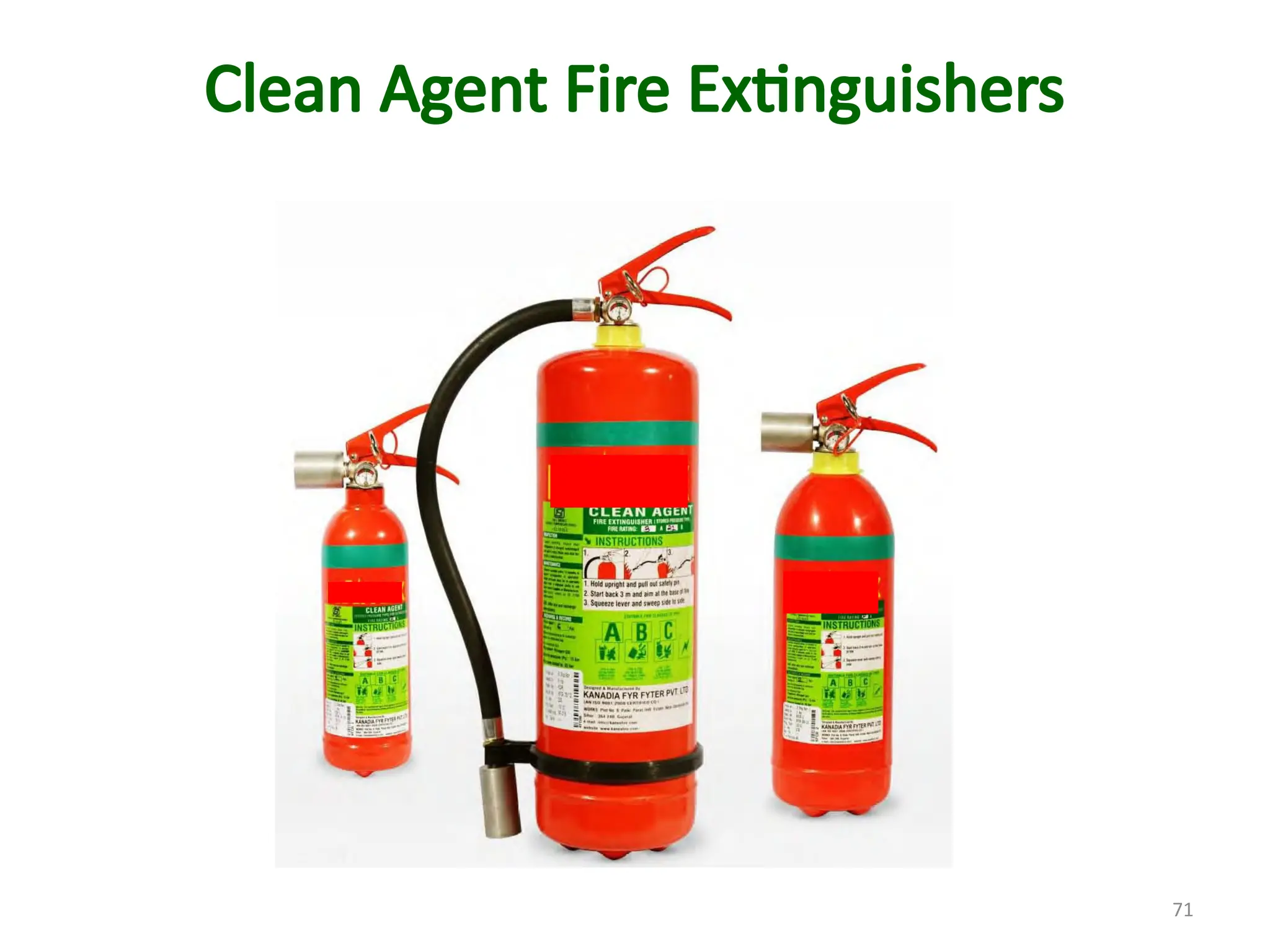Clean Agent Fire Extinguishers
71
 
