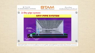 2: Dry pipe system:
 