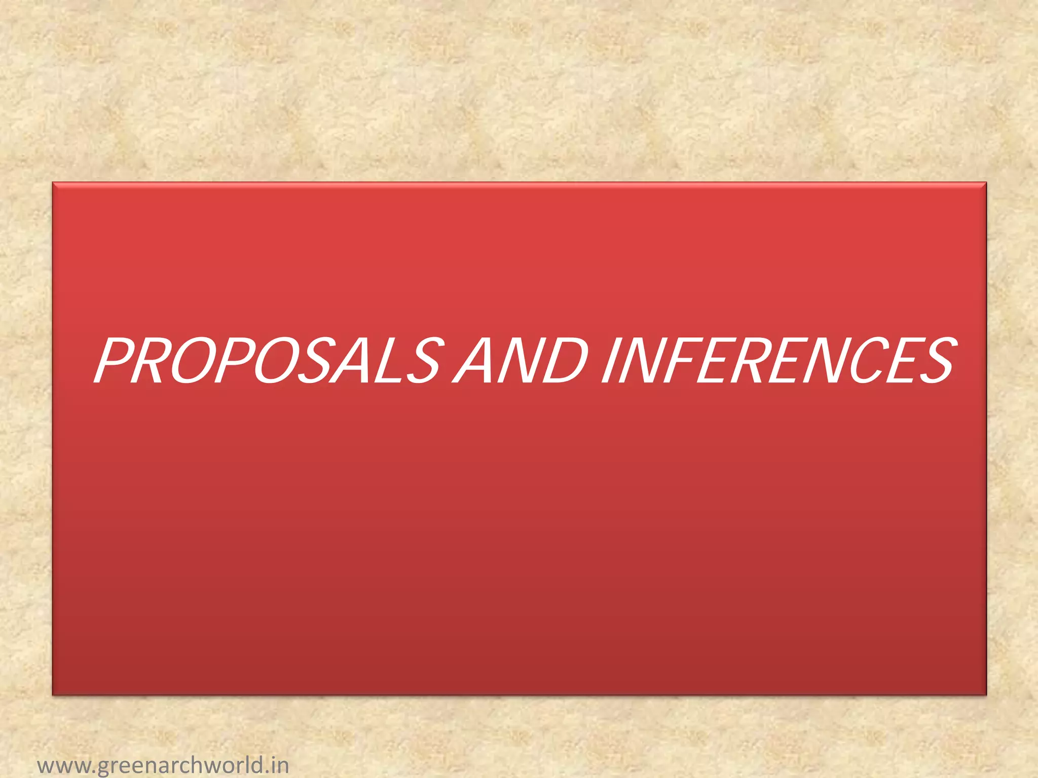 PROPOSALS AND INFERENCES
www.greenarchworld.in
 
