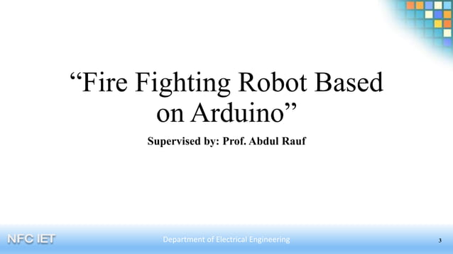 Fire Fighting Robot | PPTX | Robotics | Technology & Computing