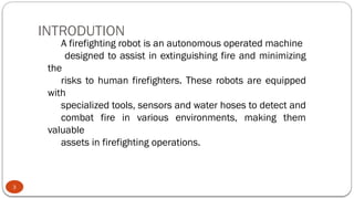 FIRE FIGHTING ROBOT using arduino and.pptx