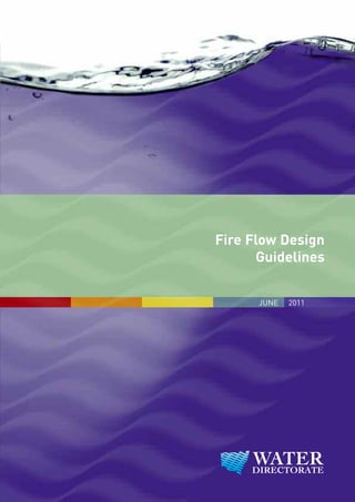 Fire Flow Design
Guidelines
JUNE 2011
 