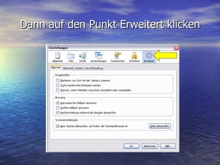 Dann auf den Punkt Erweitert klicken
