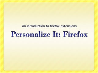 an introduction to firefox extensions 