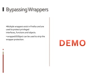 PDP was the first person to exploit XCS. Attacking Event & DOM Handlers Events Handlers implement Element properties attributes and Behavior.