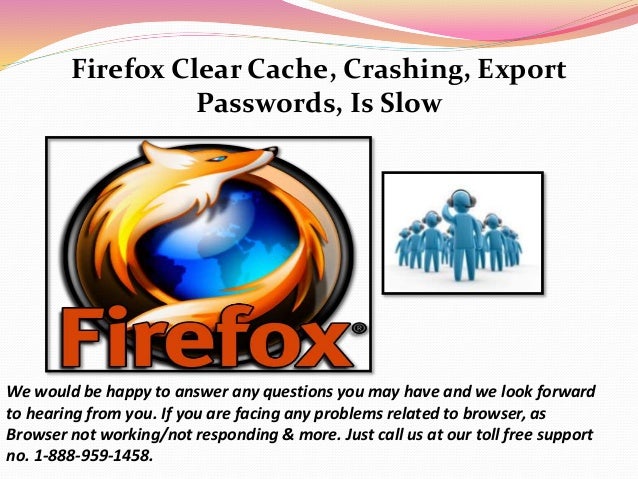 Firefox not opening/not responding/not working Support 1-888-959-1458