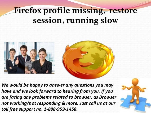 Firefox not opening/not responding/not working Support 1-888-959-1458