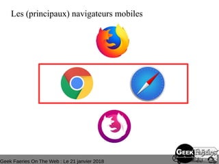 Geek Faeries On The Web : Le 21 janvier 2018
Les (principaux) navigateurs mobiles
 