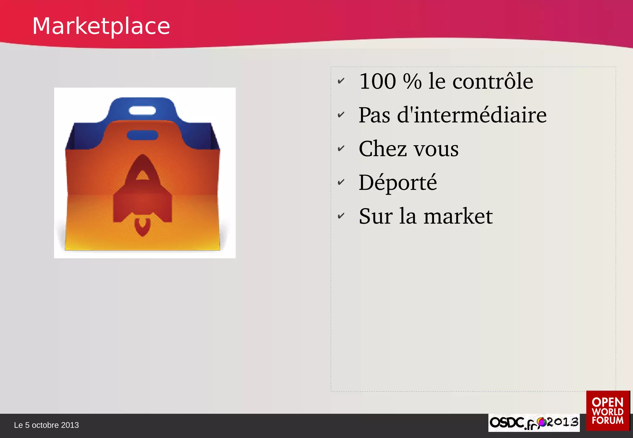 Le 5 octobre 2013
✔
100 % le contrôle
✔
Pas d'intermédiaire
✔
Chez vous
✔
Déporté
✔
Sur la market
Marketplace
 