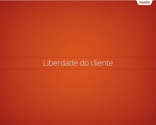 Liberdade do cliente
 