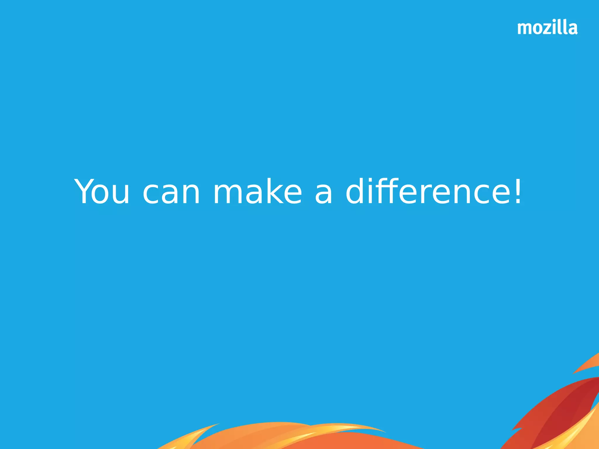 You can make a difference!
 