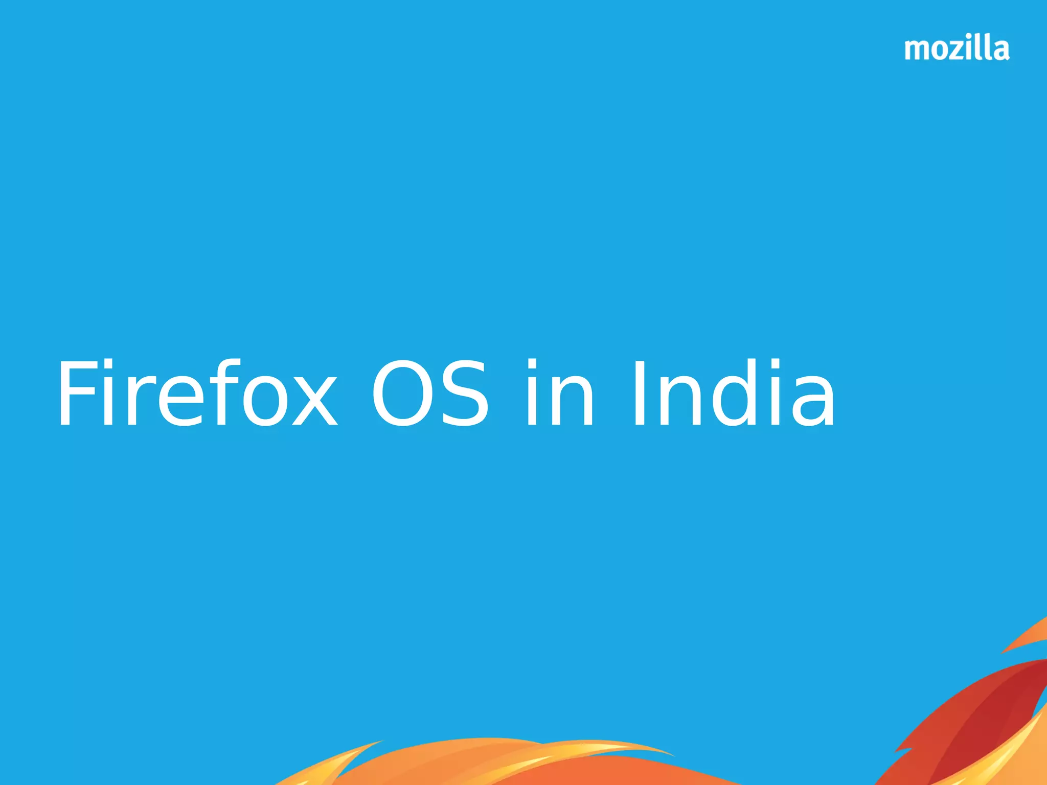 Firefox OS in India
 