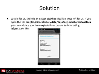 Copyright © 2013 viaForensics, LLC Training: Intro to viaLab
Solution
●
 
