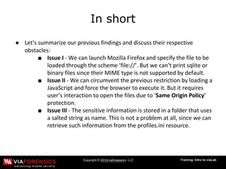 Copyright © 2013 viaForensics, LLC Training: Intro to viaLab
In short
●
■
■
■
 