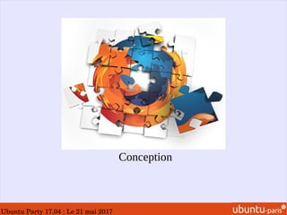Ubuntu Party 17.04 : Le 21 mai 2017
Conception
 